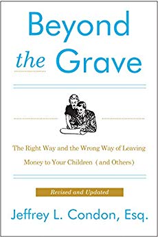 Beyond the Grave, Revised and Updated Edition: The Right Way and the Wrong Way of Leaving Money to Your Children (and Others) Kindle Edition