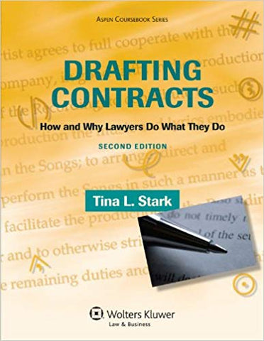Drafting Contracts: How and Why Lawyers Do What They Do (Aspen Coursebook Series) 2nd Edition, Kindle Edition